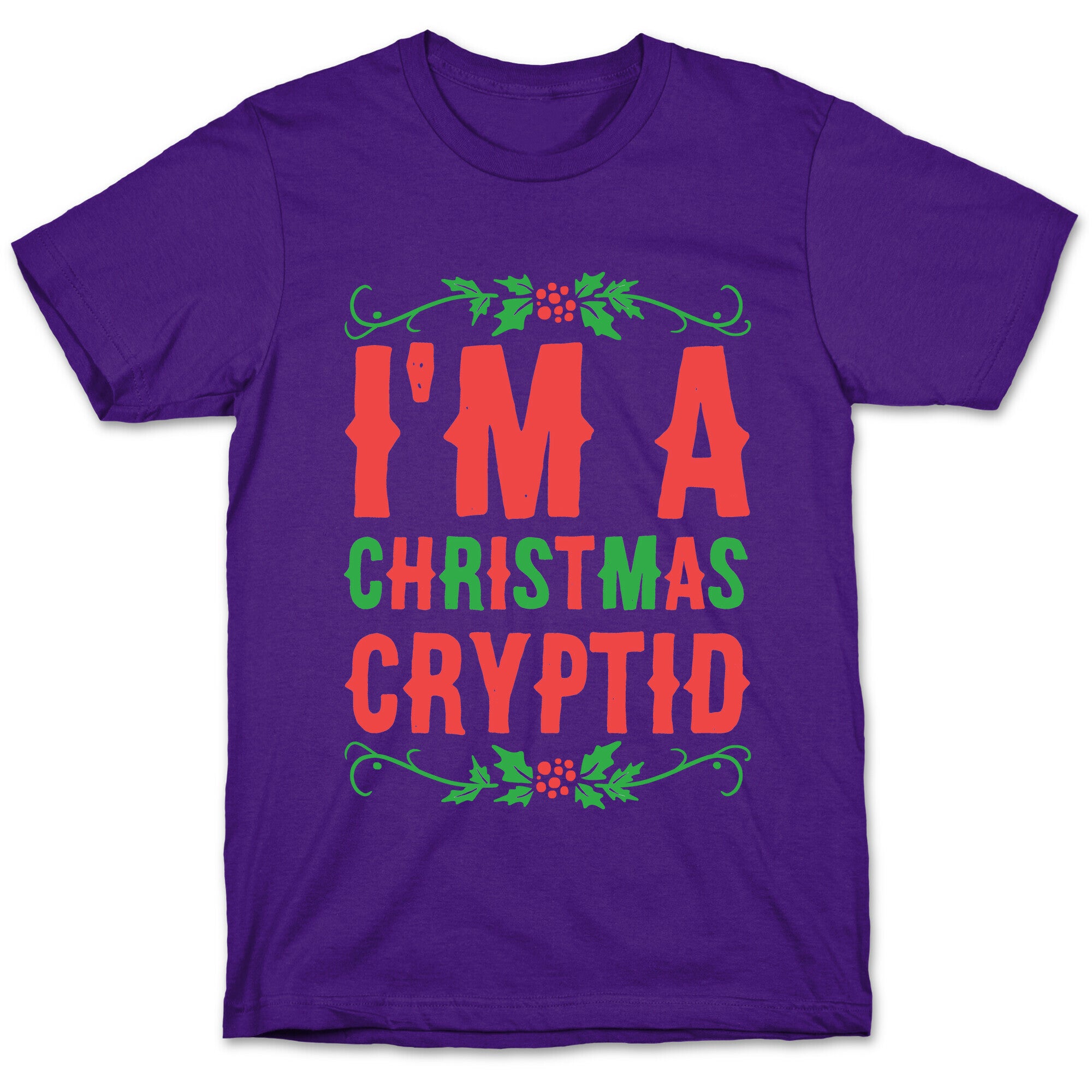 I'm a Christmas Cryptid  T-Shirt
